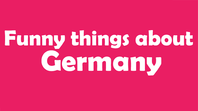 Funny things about Germany