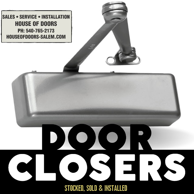 Door closers are stocked, sold and installed by House of Doors