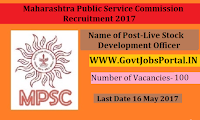 Maharashtra Public Service Commission Recruitment 2017– Live Stock Development Officer