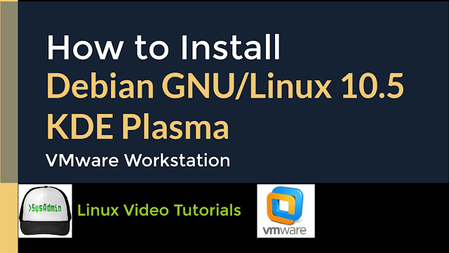 How to Install Debian GNU/Linux 10.5 with KDE Plasma + VMware Tools on VMware Workstation