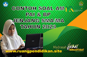 Soal Asesmen Madrasah PAI jenjang SMA/MA Tahun 2023