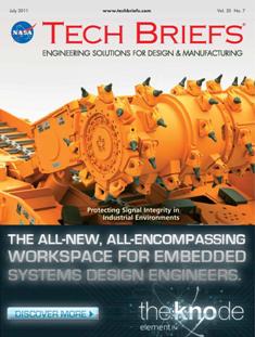 NASA Tech Briefs. Engineering solutions for design & manufacturing - July 2011 | ISSN 0145-319X | TRUE PDF | Mensile | Professionisti | Scienza | Fisica | Tecnologia | Software
NASA is a world leader in new technology development, the source of thousands of innovations spanning electronics, software, materials, manufacturing, and much more.
Here’s why you should partner with NASA Tech Briefs — NASA’s official magazine of new technology:
We publish 3x more articles per issue than any other design engineering publication and 70% is groundbreaking content from NASA. As information sources proliferate and compete for the attention of time-strapped engineers, NASA Tech Briefs’ unique, compelling content ensures your marketing message will be seen and read.