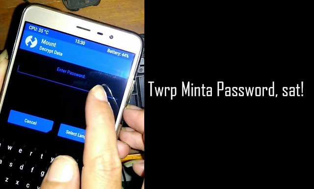 Cara Praktis Mengatasi TWRP minta Password  Cara Praktis Mengatasi TWRP minta Password 