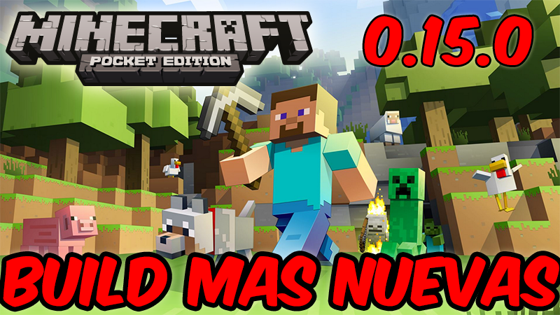 Minecraft Pocket Edition 0.15.0 BUILD 4 APK - DESCARGA 