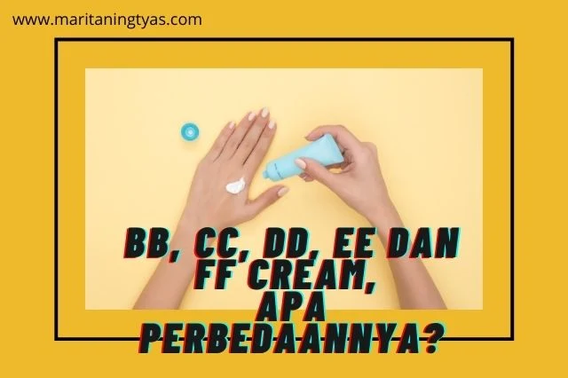 perbedaan bb, cc, dd, ee dan ff cream