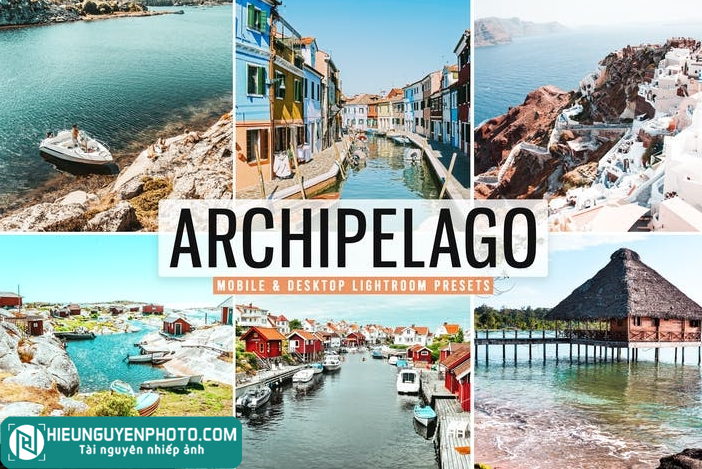 Chia sẻ Archipelago preset du lịch cực đẹp