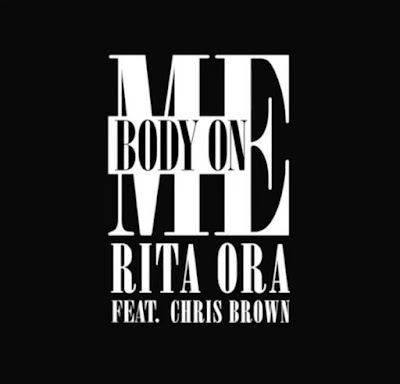 RITA ORA - Body on Me ft. Chris Brown