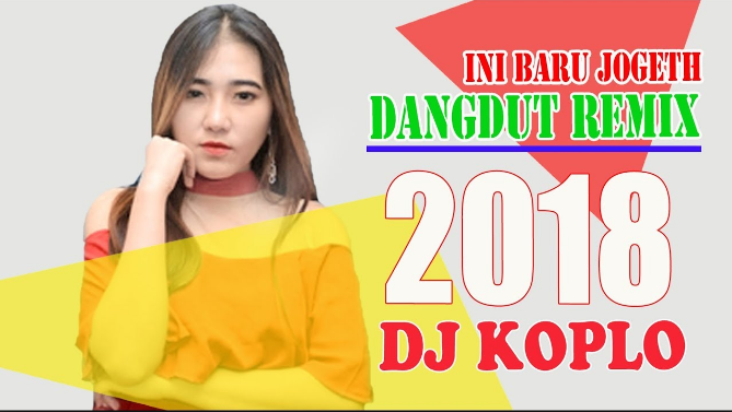 Download Lagu Dangdut Koplo Remix 2019 Mp3 Terbaru