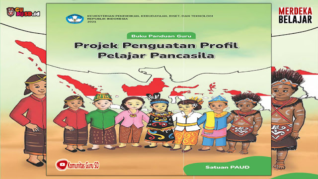 Buku Projek Penguatan Profil Pelajar Pancasila untuk TK/PAUD Kurikulum Merdeka