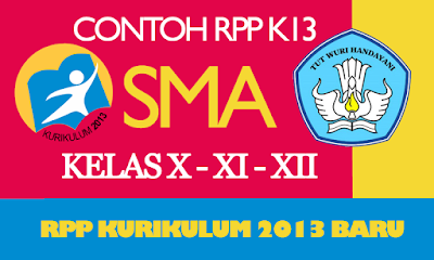 Kumpulan RPP Kurikulum 2013 SMA Terbaru Revisi Update Tahun 2016-2017 Kumpulan RPP Kurikulum 2013 SMA Terbaru Revisi Update Tahun 2016-2017