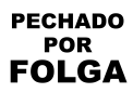 Cartaz «Pechado por Folga»
