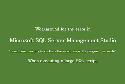 SSMS Insufficient memory to continue the execution of the program (mscorlib)