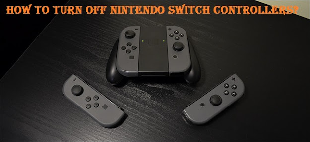 How to Turn Off Nintendo Switch Controllers?