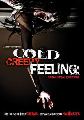 Watch Cold Creepy Feeling: Paranormal Exorcism 2011 BRRip Hollywood Movie Online | Cold Creepy Feeling: Paranormal Exorcism 2011 Hollywood Movie Poster