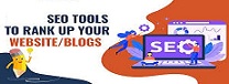 Top Mostly Used Best Search Engine Optimization Techniques/Tools for your Blog / Website
