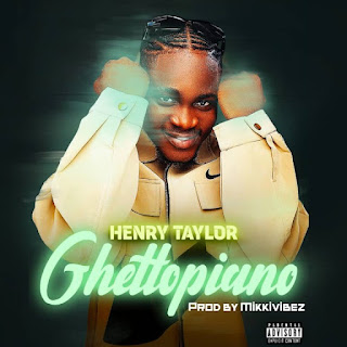 Ghettopiano by Henry Taylor Premieres WorldWide: Must Listen