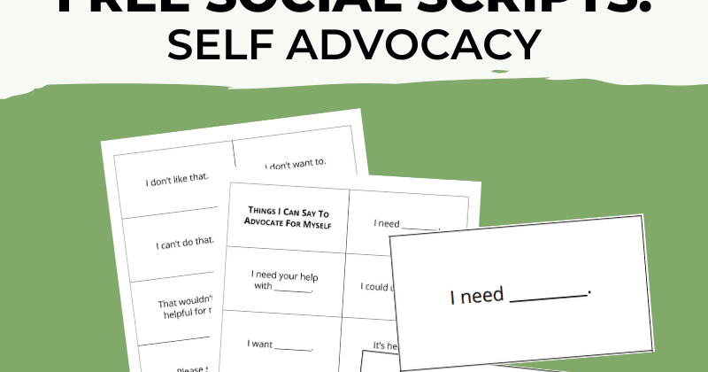 Free Printable Self Advocacy Scripts And Next Comes L Hyperlexia Resources