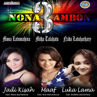 MP3 download Mona Latumahina, Nada Latuharhary & Mitha Talahatu - 3 Nona Ambon iTunes plus aac m4a mp3