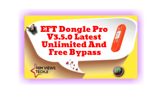 EFT Dongle Pro V3.5.0 Latest Unlimited And Free Bypass - No Need Credit Balance free download