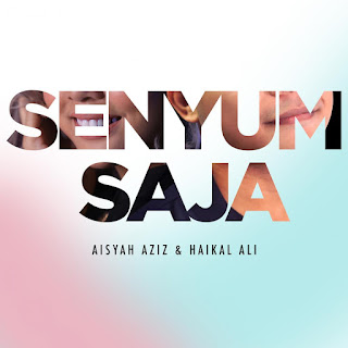 Aisyah Aziz & Haikal Ali - Senyum Saja MP3