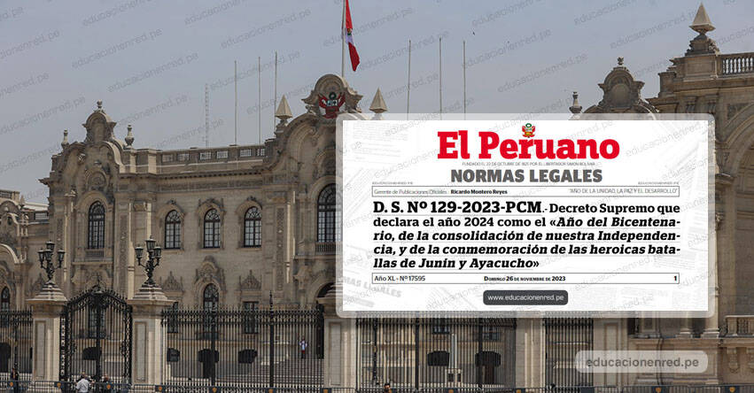 YA ES OFICIAL: Declaran el 2024 como «Año del Bicentenario, de la consolidación de nuestra Independencia, y de la conmemoración de las heroicas batallas de Junín y Ayacucho» (D. S. Nº 129-2023-PCM)