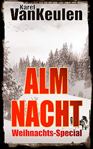 Almnacht: Ein Alpenkrimi - Weihnachts-Special 2017 (Postalmkrimi 4)