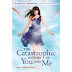 The Catastrophic History Of You And Me by Jess Rothenberg - Review