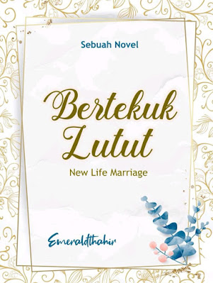 Novel Bertekuk Lutut new Marriage Live Karya Emeraldthahir PDF