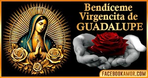 ➤ Imágenes de la Virgen de Guadalupe 🌹