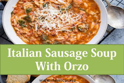 Italian Sausage Soup With Orzo
