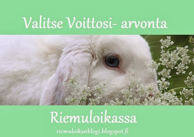 http://riemuloikanblogi.blogspot.fi/2014/01/valitse-voittosi-arvonta-bloggaajille.html