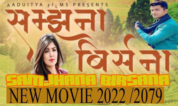 Samjhana Birsana Nepali Movie Download | Watch Online Samjhana Birsana Trailer 2022 
