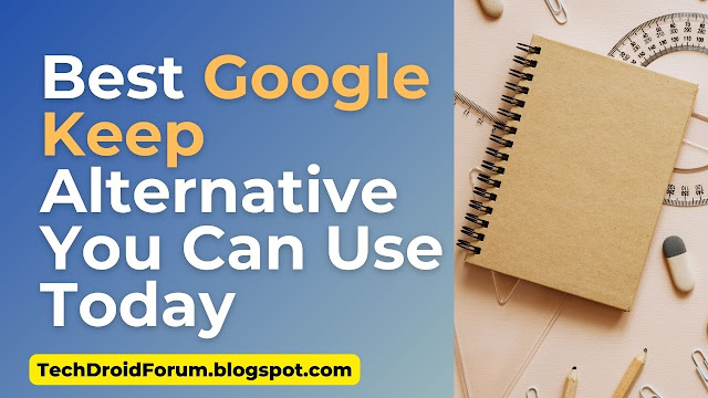 Best Free Google Keep Alternative