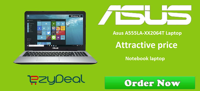 http://www.ezydeal.net/product/Asus-A555LA-XX2064T-Laptop-5th-Gen-Ci3-4Gb-Ram-1Tb-Hdd-Win10-Black-Notebook-laptop-product-27431.html