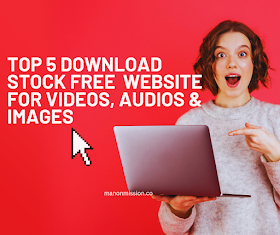 Top 5 Stock Free Website For Download Video and Images
