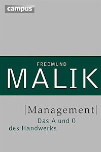 Management: Das A und O des Handwerks (Management: Komplexität meistern (Malik), 1)
