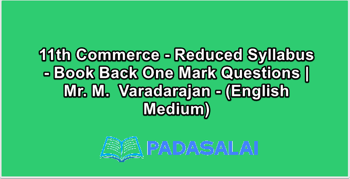 11th Commerce - Reduced Syllabus - Book Back One Mark Questions | Mr. M.  Varadarajan - (English Medium)