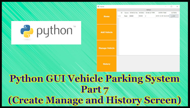 Python GUI Vehicle Parking System Project Part 16.7 | Creating Mananage Vehicle and History Screen Functionality