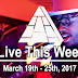Live This Week: March 19th - 25th, 2017