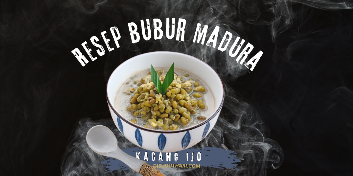 Resep Bubur Madura Kacang Ijo