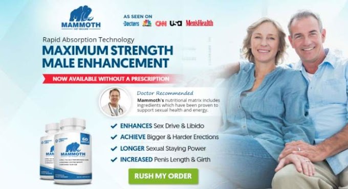 Mammoth Male Enhancement Pills – Updated Review || Does It Really Work ? ||  Benefits & Buy Now!