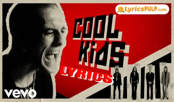 KOOL KIDS LYRICS