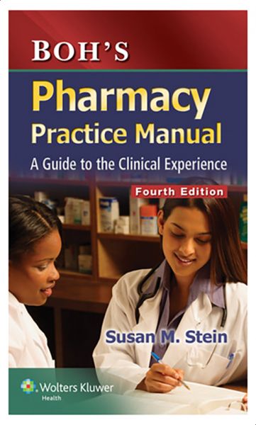 Boh'S Pharmacy Practice Manual- A Guide To The Clinical Experience, 4th Edition By Susan M. Stein