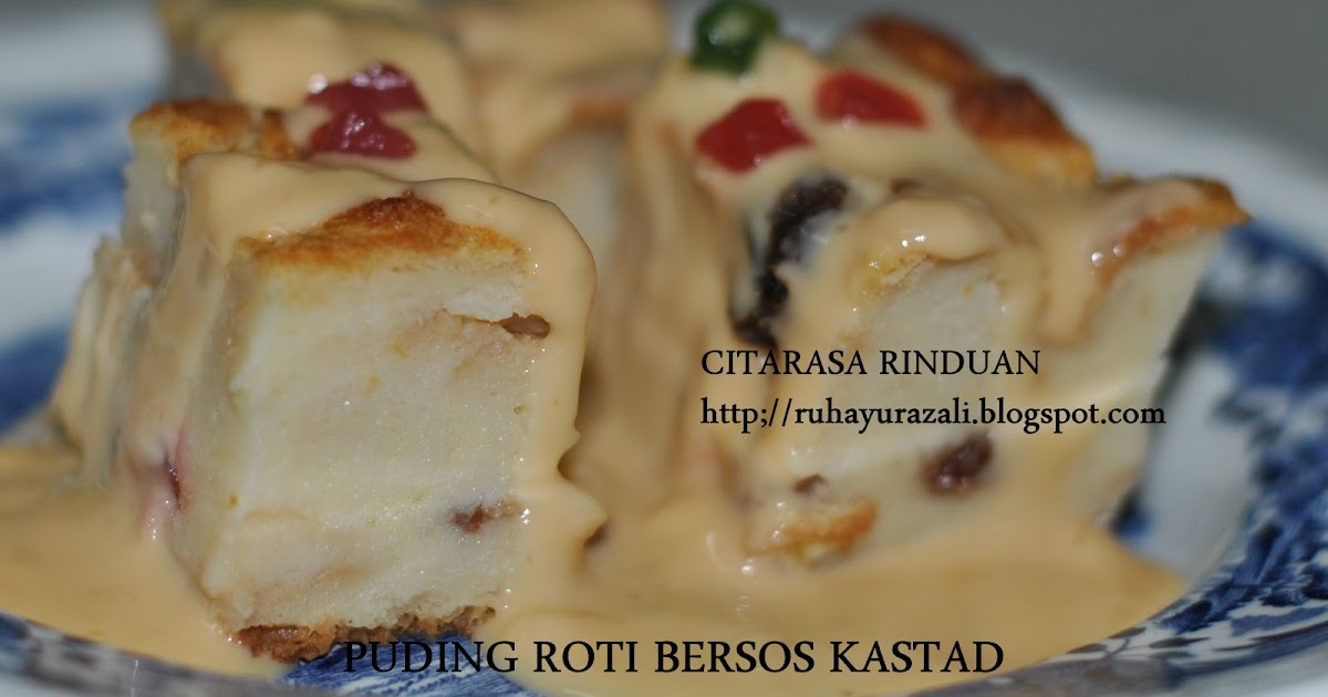 Resepi Puding Roti Kastard Kukus - Kebaya Kilat e