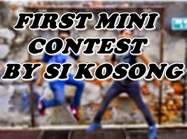 [TAMAT] FIRST MINI CONTEST by Si Kosong