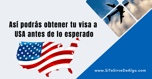 Así podrás adelantar la cita para obtener la Visa a Estados Unidos