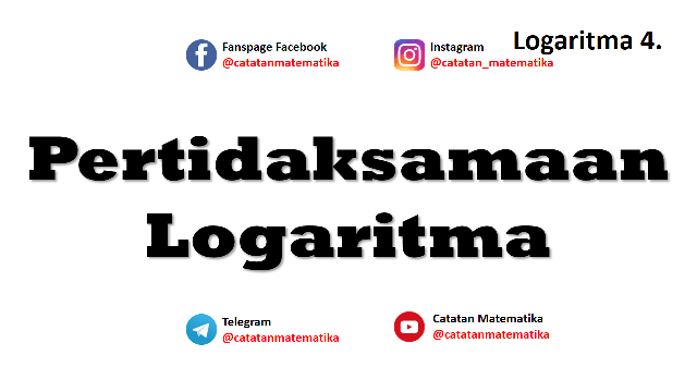 Pertidaksamaan Logaritma