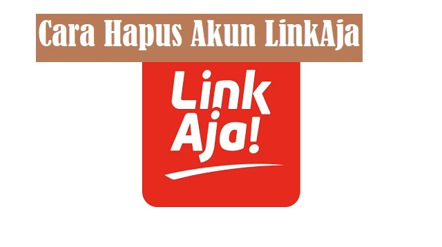 Cara Hapus Akun LinkAja