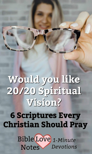 This devotion about having 20/20 spiritual vision, something we need more than ever to stand firm as Christians.