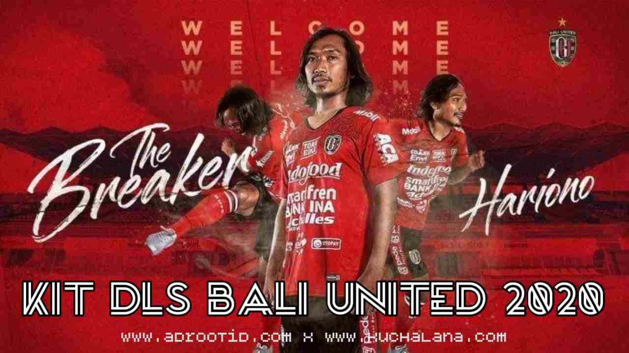 Download Kit DLS and Logo Bali United 2020 - Adrootid